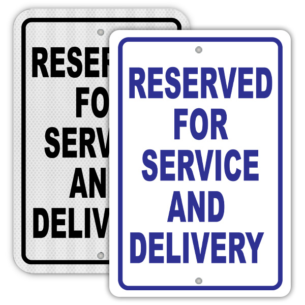 Reserved For Service and Delivery Sign